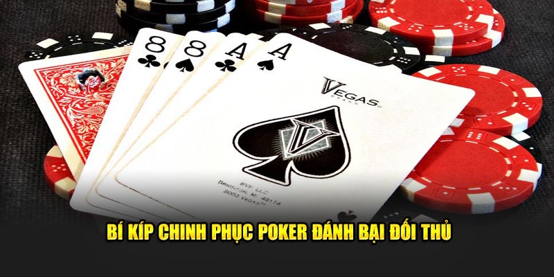 Bí kíp chinh phục Poker